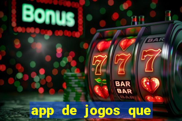 app de jogos que realmente pagam dinheiro